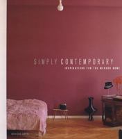 Simply Contemporary: Inspirations for the Modern Home 0307351750 Book Cover