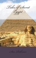 Tales of Secret Egypt 1515077136 Book Cover
