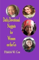 Daily Devotional Nuggets for Women on the Go 0578795744 Book Cover