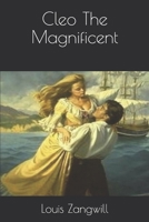 Cleo The Magnificent; Or, The Muse of the Real 1518835678 Book Cover