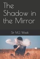 The Shadow in the Mirror 1638630038 Book Cover