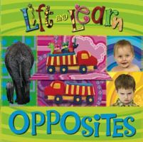 Lift and Learn Opposites 1846100313 Book Cover