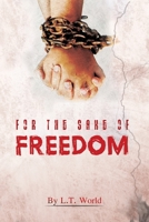 For the Sake of Freedom 1952352142 Book Cover