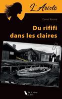 L'Aristo.: Du Rififi Dans Les Claires 1973790718 Book Cover