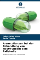 Arzneipflanzen bei der Behandlung von Hautwunden: eine Fallstudie (German Edition) 6207439031 Book Cover