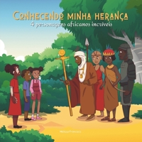 Conhecendo minha herança: 4 personagens africanos incríveis 2493538072 Book Cover