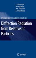 Diffraction Radiation From Relativistic Particles (Springer Tracts In Modern Physics) 3642125123 Book Cover