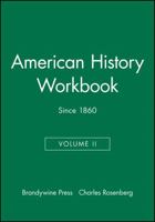 Brandywine American History Workbook, American History Workbook: Since 1860 1881089827 Book Cover