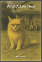 What Adults Hear B0GMQ8S6F6 Book Cover