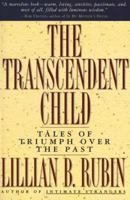 The Transcendent Child: Tales of Triumph Over the Past 0060977205 Book Cover