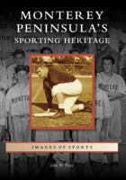 Monterey Peninsula's Sporting Heritage 0738555894 Book Cover