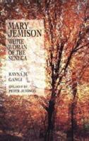 Mary Jemison: White Woman of the Seneca 0940666588 Book Cover