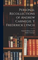 Personal Recollections of Andrew Carnegie 1017724326 Book Cover