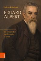 Eduard Albert: Ein Bohmischer Intellektueller in Wien 3205212541 Book Cover