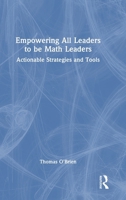 Empowering All Leaders to be Math Leaders: Actionable Strategies and Tools 1041171935 Book Cover