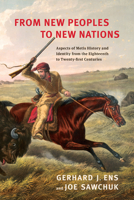 From New Peoples to New Nations: Aspects of Metis History and Identity from the Eighteenth to the Twenty-First Centuries 1442627115 Book Cover