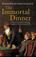 The Immortal Dinner: A Famous Evening of Genius and Laughter in Literary London, 1817 (New Amsterdam) 1561310719 Book Cover