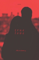 True Love 1689768851 Book Cover