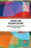 Errors and Reconciliations: Marriage in the Plays and Novels of Henry Fielding 1138710288 Book Cover