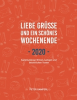 Liebe Grüße und ein schönes Wochenende 2020 (German Edition) 3752660457 Book Cover