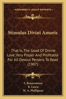 Stimulus Divini Amoris... 0548711631 Book Cover