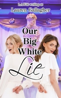 Our Big White Lie B0FND856CL Book Cover