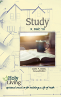 Holy Living Series: Study : Spiritual Practices for Building a Life of Faith 150187764X Book Cover