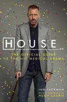 House, M.D.: The Official Guide to the Hit Medical Drama 0061876615 Book Cover