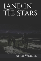 Land in the Stars 1676784675 Book Cover