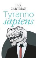 Tyrannosapiens 3752834870 Book Cover