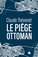 Le piège ottoman 2754769188 Book Cover