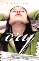 Woman's Cry: Llanto de la mujer 0975945386 Book Cover
