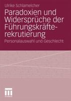 Paradoxien Und Widerspruche Der Fuhrungskrafterekrutierung: Personalauswahl Und Geschlecht 3531178563 Book Cover