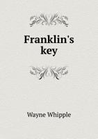 Franklin's Key; 1359509372 Book Cover