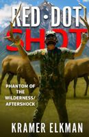 Red Dot Shot: Phantom of the Wilderness/ Aftershock B0GYRN9RHW Book Cover