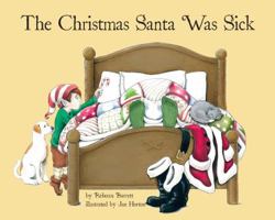 The Christmas Santa Was Sick 1467554979 Book Cover