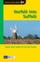 Norfolk into Suffolk: Leisure Walks for All Ages (Jarrold Short Walks Guides) 0711738599 Book Cover