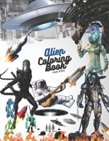Alien Coloring Book: 50 Alien Coloring Pages For Kids, size B08JZWNLC3 Book Cover