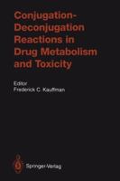 Conjugation Deconjugation Reactions in Drug Metabolism and Toxicity 3642784313 Book Cover