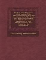 Lehrbuch Einer Allgemeinen Literärgeschichte Aller Bekannten Völker Der Welt: Von Der Ältesten Bis Auf Die Neueste Zeit. Lehrbuch Einer Literärgeschichte Der Berühmtesten Völker Des Mittelalters ... 1270923366 Book Cover