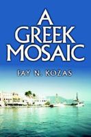 A Greek Mosaic 0595345409 Book Cover