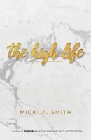 The High Life 1726252493 Book Cover