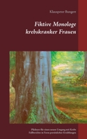 Fiktive Monologe krebskranker Frauen (German Edition) 373923279X Book Cover
