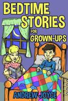 Bedtime Stories for Grown-Ups 0998119350 Book Cover