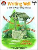 Writing Well: A Guide for Proper Writing Technique (Grade 4) 0787705063 Book Cover