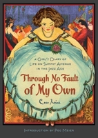 Through No Fault of My Own: A Girl's Diary of Life on Summit Avenue in the Jazz Age 0816673063 Book Cover