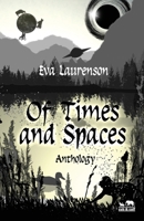 Of Times and Spaces: Science Fiction Fantasy Anthology B0CMHJSZVQ Book Cover