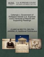 Cabangis v. Government of Philippine Islands U.S. Supreme Court Transcript of Record with Supporting Pleadings 1270258915 Book Cover