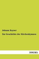 Zur Geschichte Der Kirchenhymnen 3955072045 Book Cover