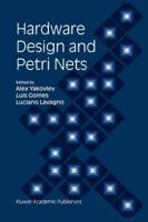 Hardware Design and Petri Nets 0792377915 Book Cover